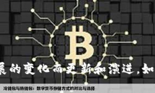 Tokenim 是一个相对较新的项目，涉及加密货币或区块链领域，所以它的具体存在时间可能会因不同的项目或平台而有所不同。通常，这类项目会随着市场需求和技术发展的变化而更新和演进。如果你希望了解 Tokenim 的具体起源、发展历程及其在行业中的地位，建议查阅相关的官方网站或专业的加密货币新闻网站。你还可以关注其社交媒体以获取最新的信息。